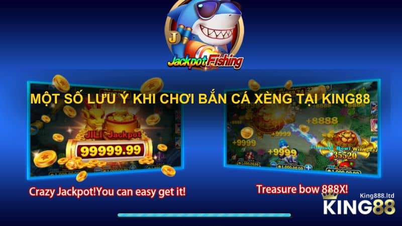 Một số lưu ý khi chơi Bắn cá xèng tại King88